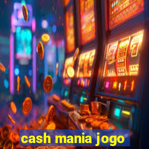 cash mania jogo